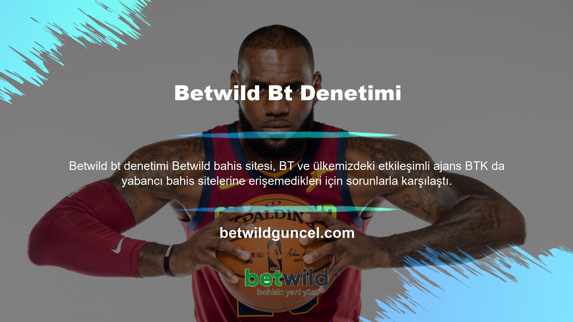 Betwild web sitesinin giriş adresi kolayca değiştirilebilir